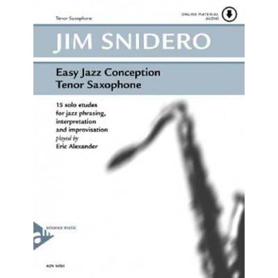 ADVANCE MUSIC SNIDERO JIM - EASY JAZZ CONCEPTION SAX TENOR + ONLINE MATERIAL