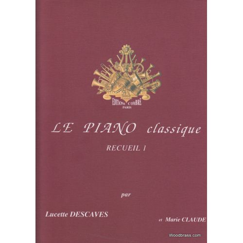 DESCAVES L. & CLAUDE M. - LE PIANO CLASSIQUE RECUEIL 1 