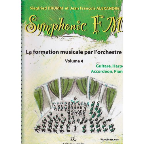 ALEXANDRE J.-F. / DRUMM S. - SYMPHONIC FM VOL.4 ELEVE - GUITARE, HARPE, ACCORDEON, PIANO