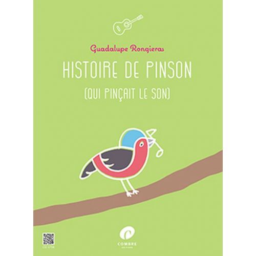 COMBRE RONGIERAS GUADALUPE - HISTOIRE DE PINSON (QUI PINCAIT LE SON) - GUITARE