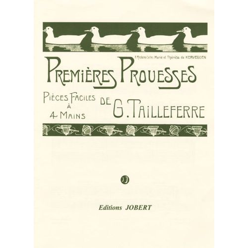 TAILLEFERRE - PREMIÈRES PROUESSES - PO 4 MS - PIANO À 4 MAINS
