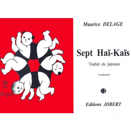 DELAGE MAURICE - HAI-KAIS (7) - SOPRANO OU TENOR, ENSEMBLE