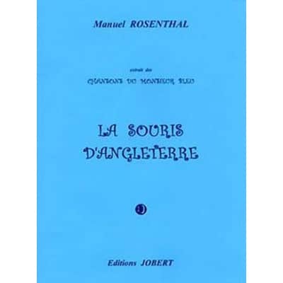 ROSENTHAL MANUEL - LA SOURIS D'ANGLETERRE (EXTR. CHANSONS DU MONSIEUR BLEU) - MEZZO ET PIANO