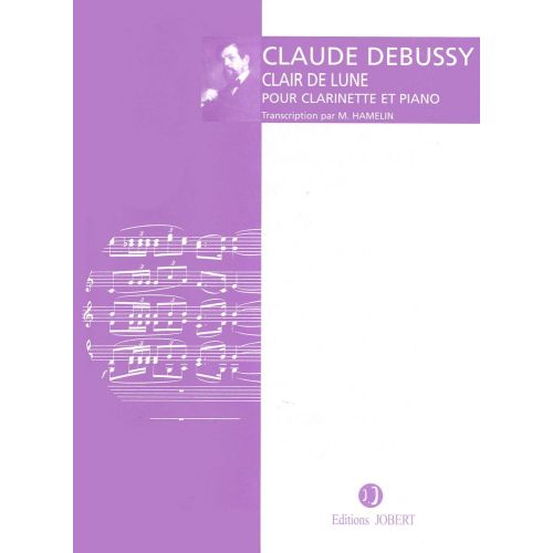 JOBERT DEBUSSY C. - CLAIR DE LUNE - CLARINETTE, PIANO