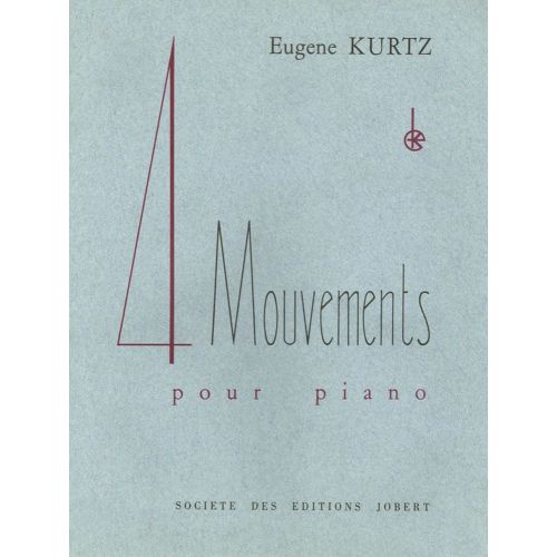 JOBERT KURTZ EUGENE - MOUVEMENTS (4) - PIANO