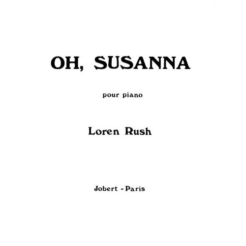JOBERT RUSH LOREN - OH! SUSANNA - PIANO
