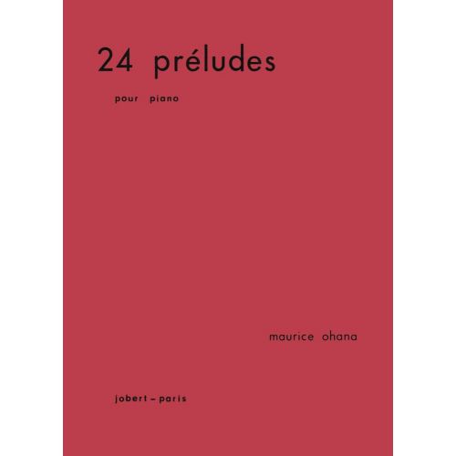 JOBERT OHANA MAURICE - PRELUDES (24) - PIANO