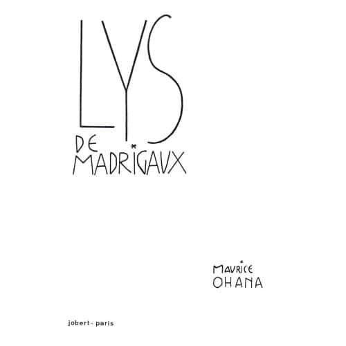 OHANA MAURICE - LYS DE MADRIGAUX - CHOEUR (SA), ENSEMBLE