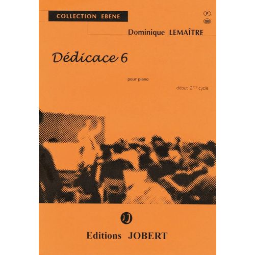 JOBERT LEMAITRE DOMINIQUE - DEDICACE 6 - PIANO
