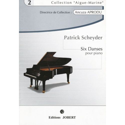 JOBERT SCHEYDER PATRICK - DANSES (6) - PIANO