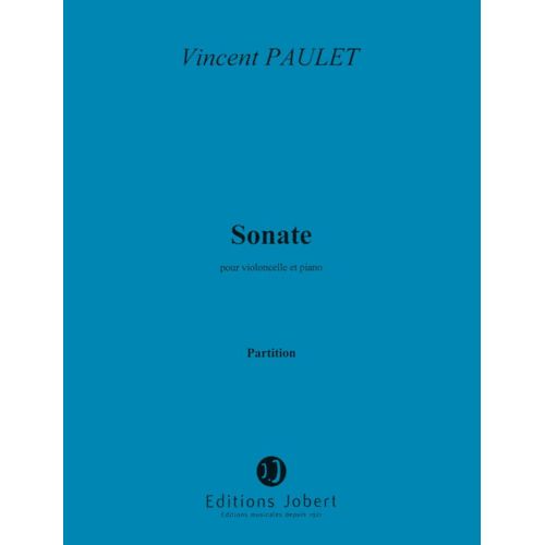 PAULET VINCENT - SONATE - VIOLONCELLE, PIANO