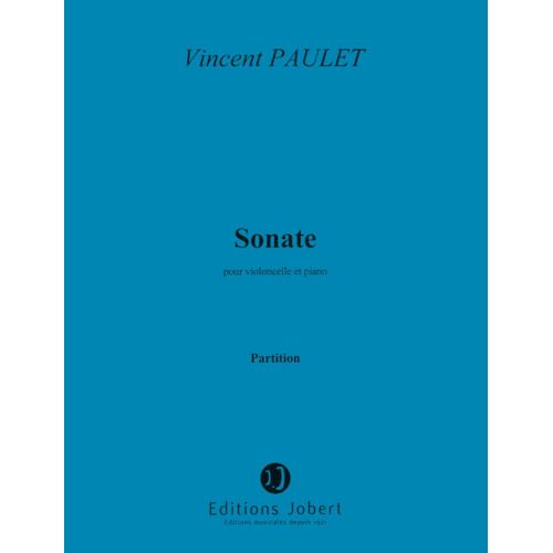 PAULET VINCENT - SONATE - VIOLONCELLE, PIANO