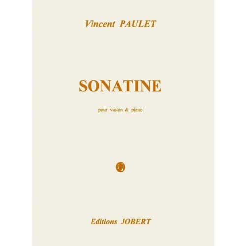 PAULET VINCENT - SONATINE - VIOLON, PIANO