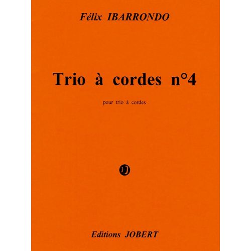 IBARRONDO FELIX - TRIO A CORDES N°4 - AMETZLUR - TRIO A CORDES