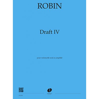 JOBERT ROBIN YANN - DRAFT IV - VIOLONCELLE