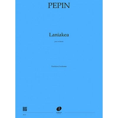 PEPIN - LANIAKEA - ORCHESTRE
