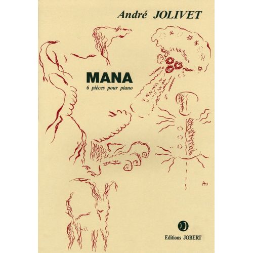 JOBERT JOLIVET ANDRE - MANA - PIANO