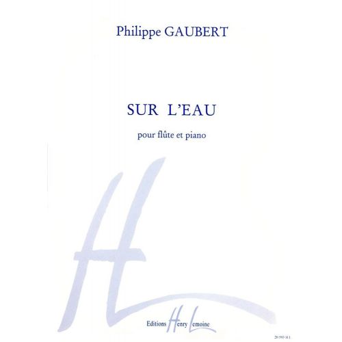 LEMOINE GAUBERT P. - SUR L'EAU - FLUTE, PIANO