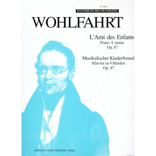 LEMOINE WOHLFAHRT HEINRICH - AMI DES ENFANTS OP.87 - PIANO