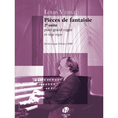 VIERNE LOUIS - PIECES DE FANTAISIE OP.53 SUITE N°2 - ORGUE