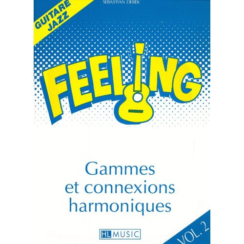 LEMOINE SEBASTIAN DEREK - FEELING VOL.2 - GUITARE