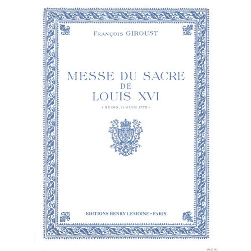 GIROUST - MESSE SACRE LOUIS XVI CHT/PO - CHOEUR MIXTE (5 VOIX) ET ORGUE