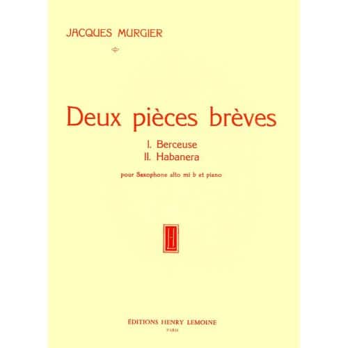 MURGIER JACQUES - PIÈCES BRÈVES (2) - SAXOPHONE, PIANO
