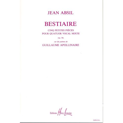 LEMOINE Absil Jean - Bestiaire Op.58 - 4 Voix Mixtes - Vendu Par Lot De 10