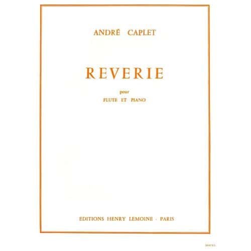 CAPLET ANDRE - REVERIE - FLUTE, PIANO