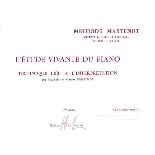 MARTENOT G. / MARTENOT M. - ETUDE VIVANTE 1 - PREPARATOIRE ELEVE - PIANO