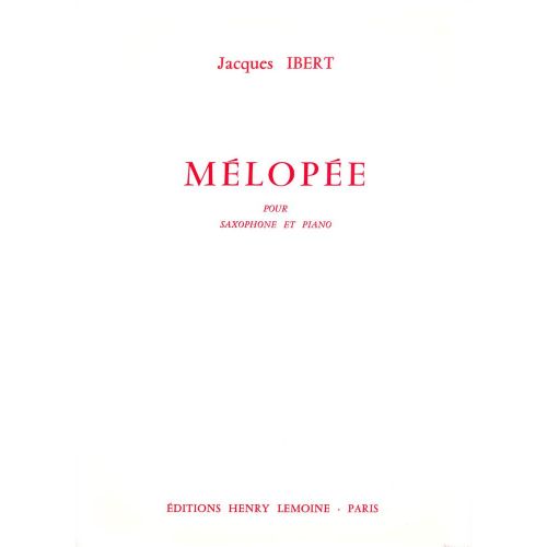 LEMOINE IBERT JACQUES - MÉLOPÉE - SAXOPHONE, PIANO
