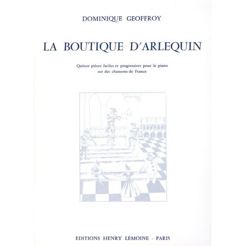 LEMOINE GEOFFROY DOMINIQUE - BOUTIQUE D'ARLEQUIN - PIANO