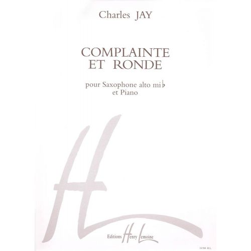 LEMOINE JAY CHARLES - COMPLAINTE ET RONDE - SAXOPHONE MIB, PIANO