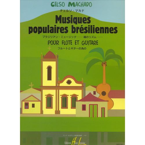 MACHADO CELSO - MUSIQUES POPULAIRES BRESILIENNES - FLUTE, GUITARE