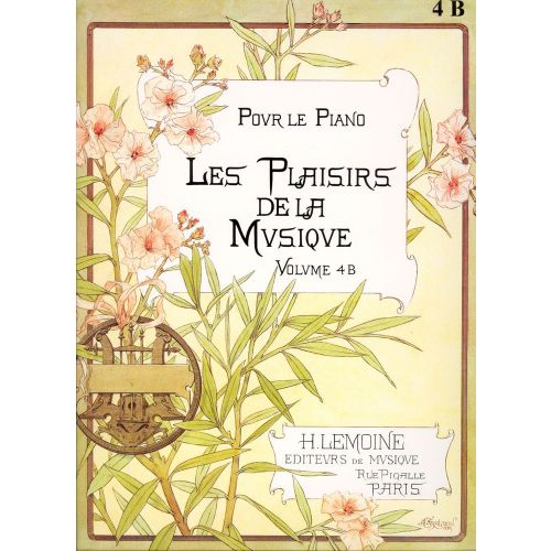 LEMOINE LES PLAISIRS DE LA MUSIQUE VOL.4B - PIANO