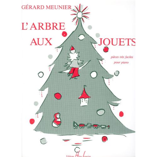 LEMOINE MEUNIER GERARD - ARBRE AUX JOUETS - PIANO