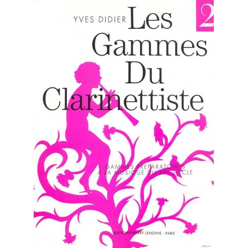 DIDIER YVES - GAMMES DU CLARINETTISTE POUR MUSIQUE DU XXE SIECLE