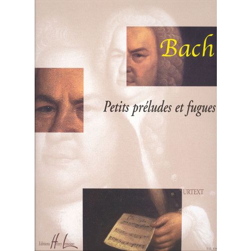BACH J.S. - PETITS PRELUDES ET FUGUES - PIANO
