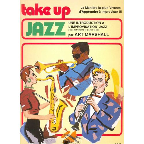 LEMOINE Marshall Art - Take Up Jazz - Saxophone Ou Clarinette Ou Trompette