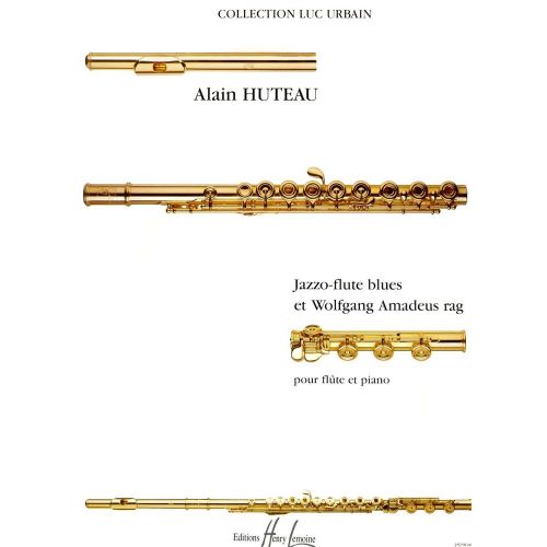 HUTEAU ALAIN - JAZZO-FLUTE BLUES ET WOLFGANG AMADEUS RAG - FLUTE, PIANO