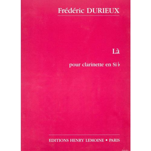 LEMOINE DURIEUX FREDERIC - LA - CLARINETTE (SIB OU LA)