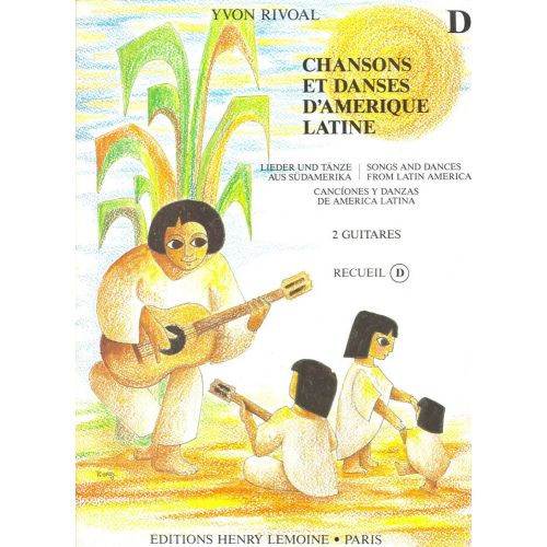 RIVOAL YVON - CHANSONS ET DANSES D'AMERIQUE LATINE VOL.D - 2 GUITARES