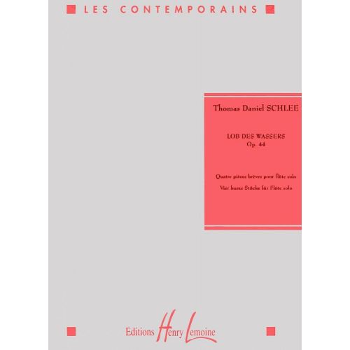 LEMOINE SCHLEE THOMAS DANIEL - LOB DES WASSERS OP.44 - FLUTE SOLO