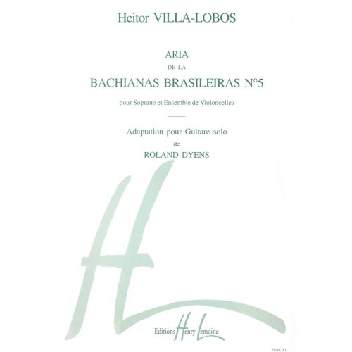 LEMOINE VILLA-LOBOS HEITOR - BACHIANAS BRASILEIRAS N°5 - GUITARE