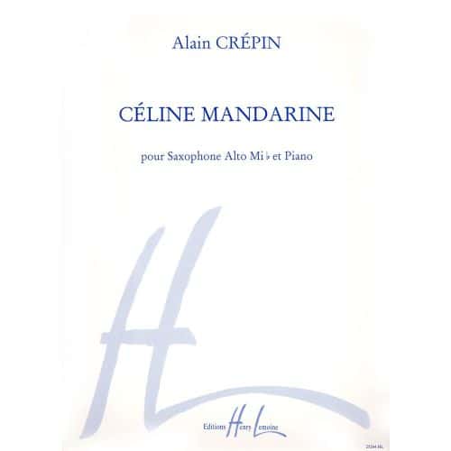 CREPIN ALAIN - CELINE MANDARINE - SAXOPHONE MIB, PIANO
