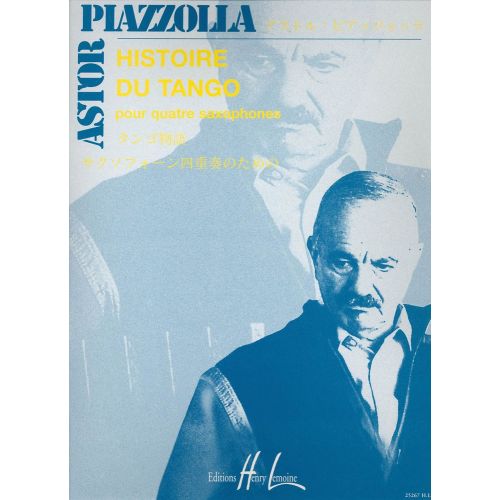 PIAZZOLLA ASTOR - HISTOIRE DU TANGO - 4 SAXOPHONES