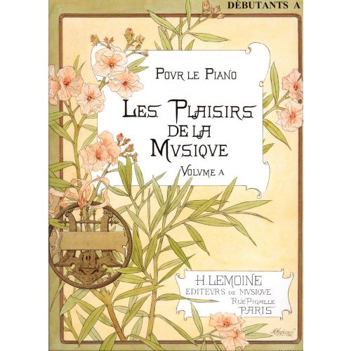 LES PLAISIRS DE LA MUSIQUE DEB.A - PIANO