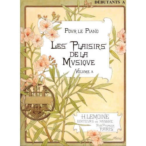 LEMOINE LES PLAISIRS DE LA MUSIQUE DEB.A - PIANO