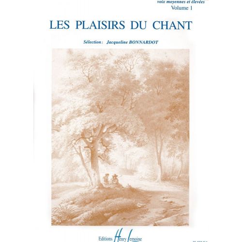 BONNARDOT JACQUELINE - LES PLAISIRS DU CHANT VOL.1 - VOIX ELEVEE OU MOYENNE, PIANO