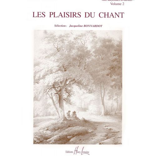 BONNARDOT JACQUELINE - LES PLAISIRS DU CHANT VOL.2 - VOIX ELEVEE OU MOYENNE, PIANO